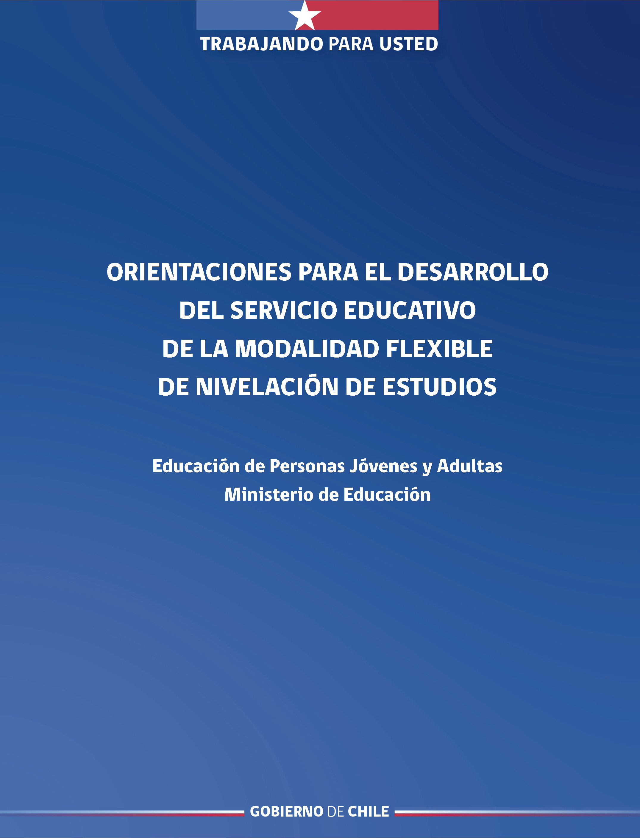 Orientaciones para el desarrollo del servicio educativo de la modalidad flexible de nivelación de estudios